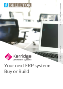 Whitepaper Your next ERP system: Buy or Build Kerridge CS - IT Selector