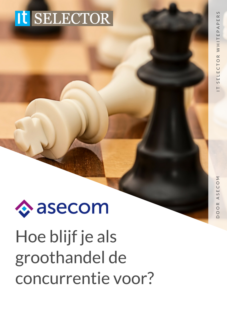 Whitepaper Asecom: Hoe blijf je als groothandel de concurrentie voor? - IT Selector